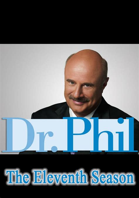 Watch Dr. Phil · Season 11 Full Episodes Free Online 